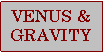 Gravity, The Dinosaurs, And Venus